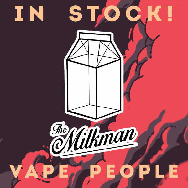 Stock addition - MAX VG e-juice by The Milkman!